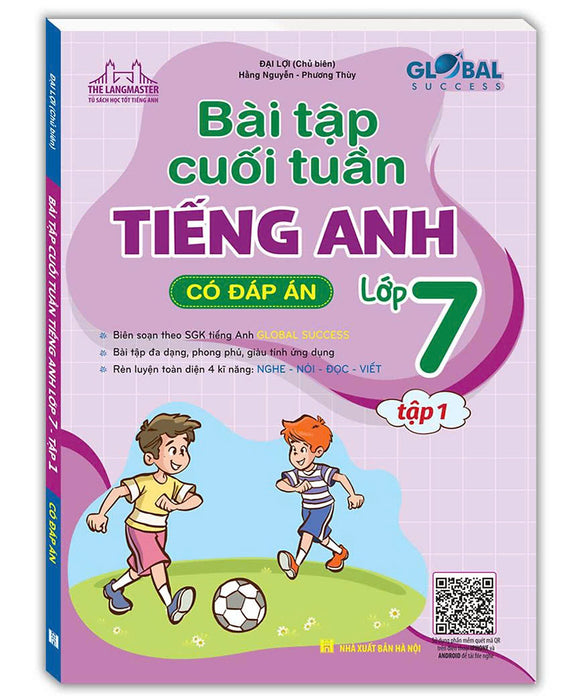 Global Success - Bài Tập Cuối Tuần Tiếng Anh Lớp 7 Tập 1 (Có Đáp Án) Global Success - Bài Tập Cuối Tuần Tiếng Anh Lớp 7 Tập 1 (Có Đáp Án)