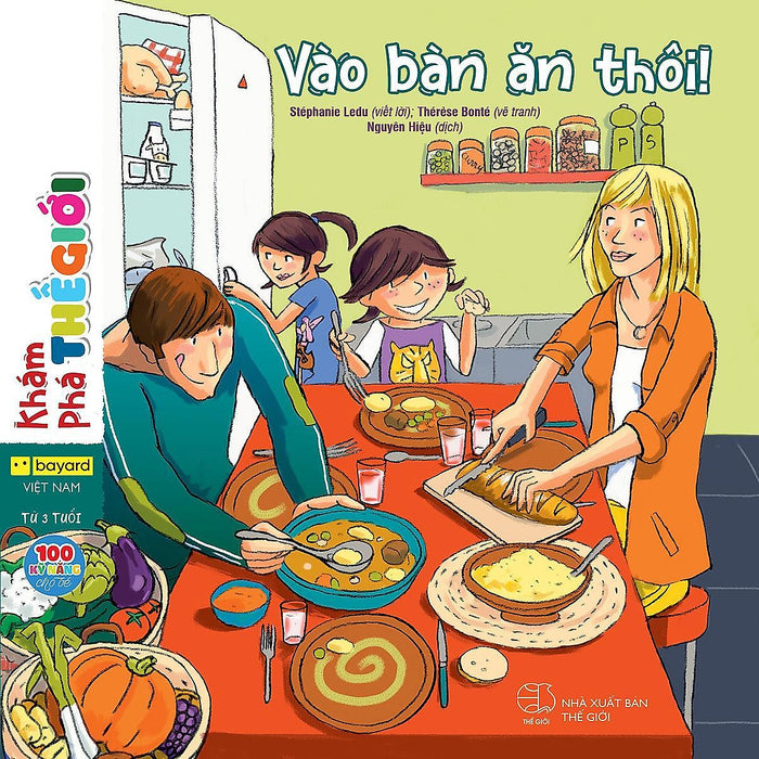 Sách - Vào Bàn Ăn Thôi - 100 Kỹ Năng Cho Bé Từ 3 Tuổi - Truyện Tranh Thiếu Nhi - Bayard Việt Nam Sách - Vào Bàn Ăn Thôi - 100 Kỹ Năng Cho Bé Từ 3 Tuổi - Truyện Tranh Thiếu Nhi - Bayard Việt Nam