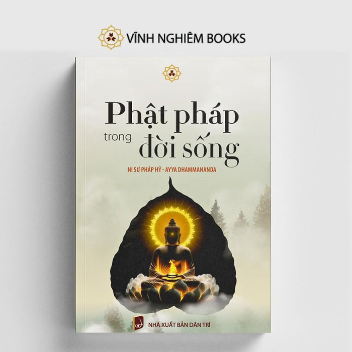 Sách - Phật Pháp Trong Đời Sống - Ni Sư Pháp Hỷ - Vĩnh Nghiêm Books Sách - Phật Pháp Trong Đời Sống - Ni Sư Pháp Hỷ - Vĩnh Nghiêm Books