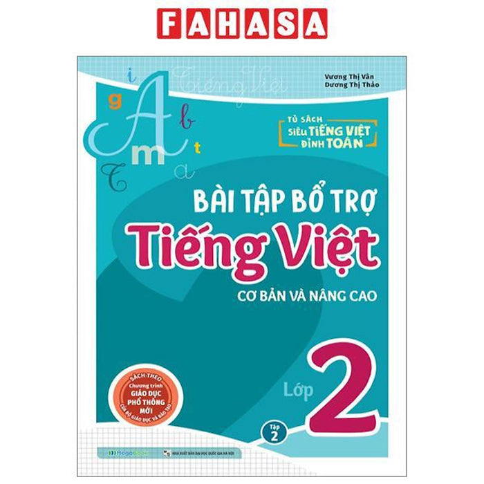 Bài Tập Bổ Trợ Tiếng Việt Cơ Bản Và Nâng Cao Lớp 2 - Tập 2 Bài Tập Bổ Trợ Tiếng Việt Cơ Bản Và Nâng Cao Lớp 2 - Tập 2