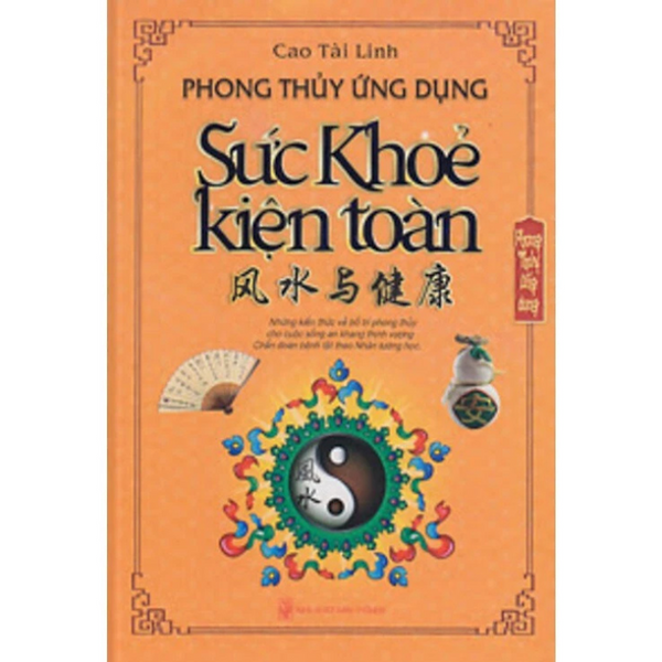 Sách - Phong Thủy Ứng Dụng - Sức Khỏe Kiện Toàn -  Cao Tài Linh - Nxb Thời Đại - Minh Lâm