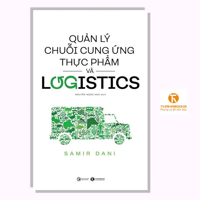 Sách - Quản Lý Chuỗi Cung Ứng Thực Phẩm Và Logistics - Th Sách - Quản Lý Chuỗi Cung Ứng Thực Phẩm Và Logistics - Th