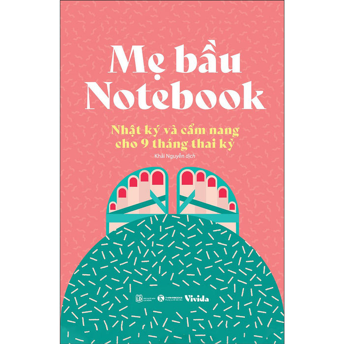 Mẹ Bầu Notebook: Nhật Ký Và Cẩm Nang Cho 9 Tháng Thai Kỳ Mẹ Bầu Notebook: Nhật Ký Và Cẩm Nang Cho 9 Tháng Thai Kỳ