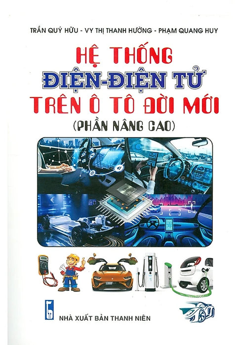 Hệ Thống Điện - Điện Tử Trên Ô Tô Đời Mới (Phần Nâng Cao) - Stk Hệ Thống Điện - Điện Tử Trên Ô Tô Đời Mới (Phần Nâng Cao) - Stk