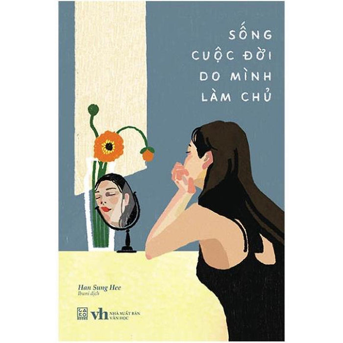 Sống Cuộc Đời Do Mình Làm Chủ - Bản Quyền Sống Cuộc Đời Do Mình Làm Chủ - Bản Quyền
