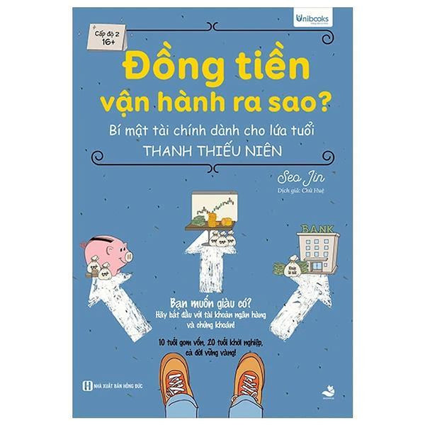 Đồng Tiền Vận Hành Ra Sao? - Bí Mật Tài Chính Dành Cho Lứa Tuổi Thanh Thiếu Niên - Bản Quyền