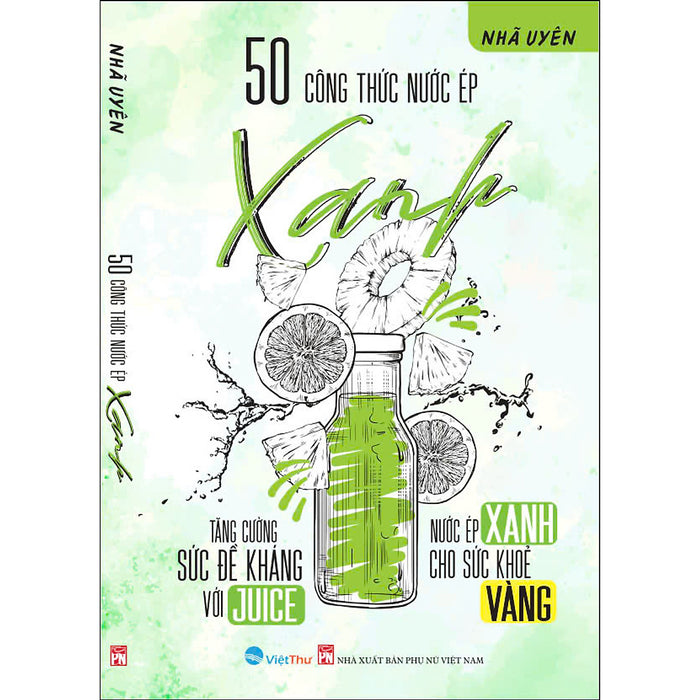 50 Công Thức Nước Ép Xanh - 2024 50 Công Thức Nước Ép Xanh - 2024