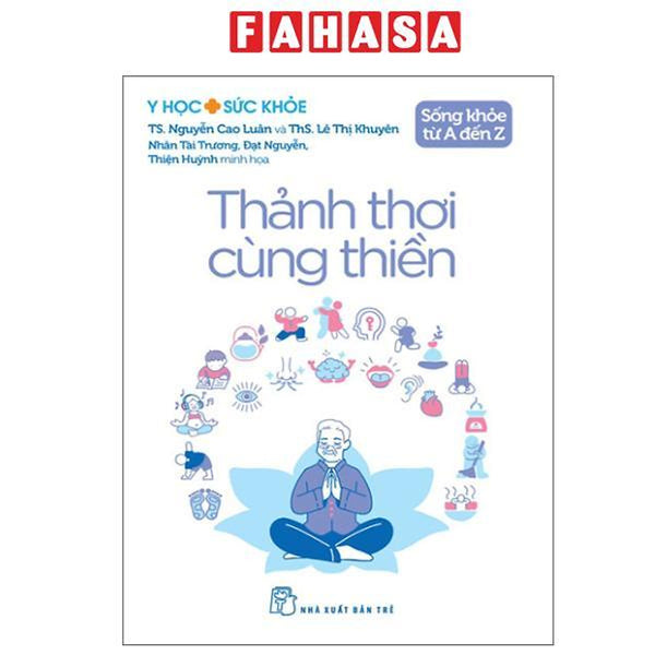 Sách - Y Học Và Sức Khỏe - Sống Khỏe Từ A Đến Z - Thảnh Thơi Cùng Thiền