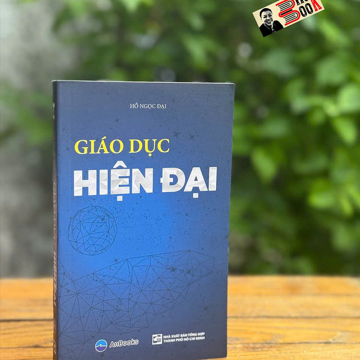 Giáo Dục Hiện Đại – Hồ Ngọc Đại – Anbooks – Nxb Tổng Hợp Hcm Giáo Dục Hiện Đại – Hồ Ngọc Đại – Anbooks – Nxb Tổng Hợp Hcm