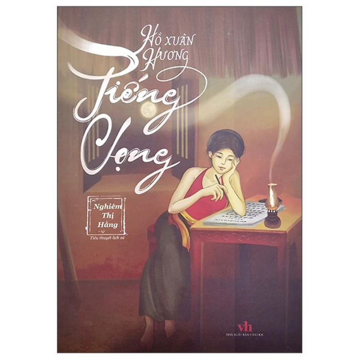 Hồ Xuân Hương Tiếng Vọng - Nghiêm Thị Hằng - Nxb Văn Học Hồ Xuân Hương Tiếng Vọng - Nghiêm Thị Hằng - Nxb Văn Học