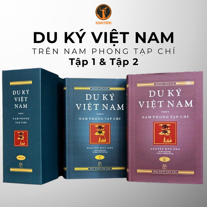 Du Ký Việt Nam Trên Nam Phong Tạp Chí Tập 1 Và Tập 2 - Nguyễn Hữu Sơn Biên Soạn Du Ký Việt Nam Trên Nam Phong Tạp Chí Tập 1 Và Tập 2 - Nguyễn Hữu Sơn Biên Soạn