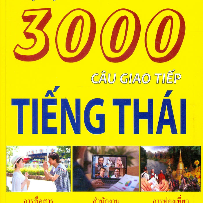 Tự Học 3000 Câu Giao Tiếp Tiếng Thái Tự Học 3000 Câu Giao Tiếp Tiếng Thái