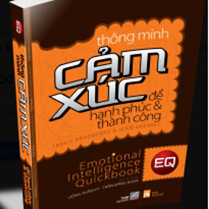 Thông Minh Cảm Xúc Để Hạnh Phúc Và Thành Công Thông Minh Cảm Xúc Để Hạnh Phúc Và Thành Công