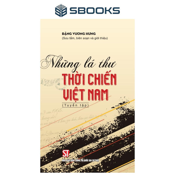 Sách - Những Lá Thư Thời Chiến Việt Nam - Sbooks