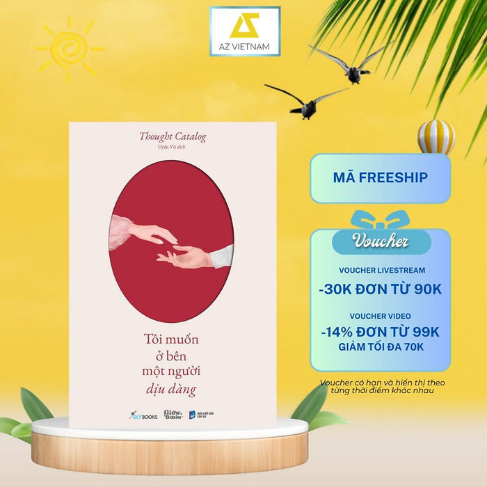 Sách - Tôi Muốn Ở Bên Một Người Dịu Dàng - Az Việt Nam Sách - Tôi Muốn Ở Bên Một Người Dịu Dàng - Az Việt Nam