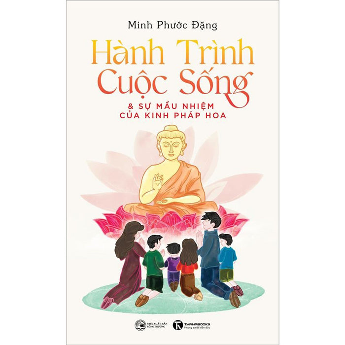 Hành Trình Cuộc Sống Và Sự Mầu Nhiệm Của Kinh Pháp Hoa Hành Trình Cuộc Sống Và Sự Mầu Nhiệm Của Kinh Pháp Hoa