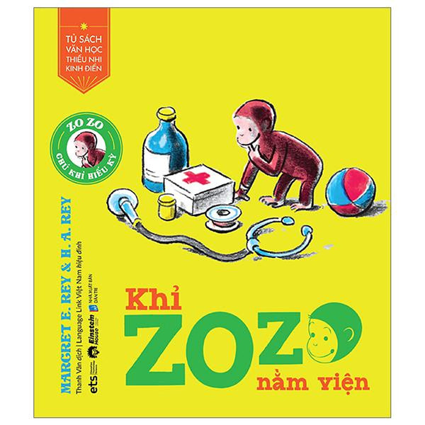 Tủ Sách Văn Học Thiếu Nhi Kinh Điển - Zozo Chú Khỉ Hiếu Kỳ - Khỉ Zozo Nằm Viện - Bản Quyền