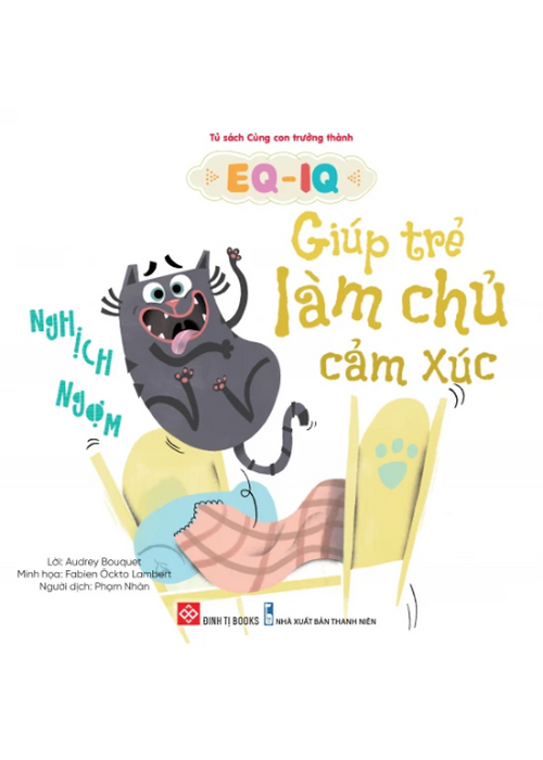 Eq-Iq Giúp Trẻ Làm Chủ Cảm Xúc - Nghịch Ngợm Eq-Iq Giúp Trẻ Làm Chủ Cảm Xúc - Nghịch Ngợm