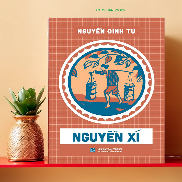 Nguyễn Xí - Nguyễn Đình Tư - Nxb Nguyễn Xí - Nguyễn Đình Tư - Nxb
