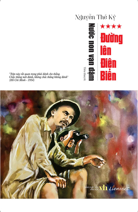 Nước Non Vạn Dặm - Tập 4: Đường Lên Điện Biên Nước Non Vạn Dặm - Tập 4: Đường Lên Điện Biên