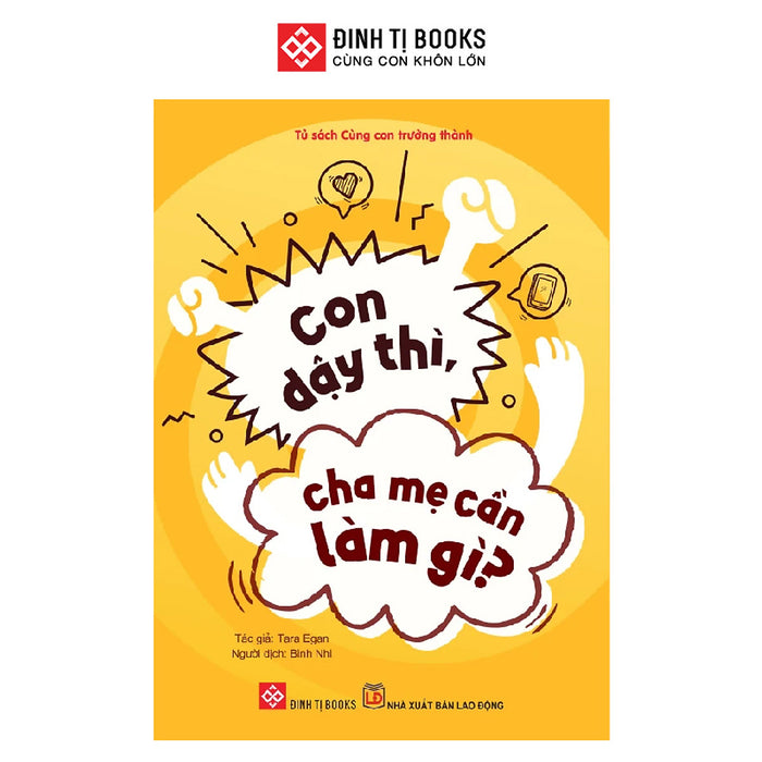 Sách - Con Dậy Thì, Cha Mẹ Cần Làm Gì? Đinh Tị Books Sách - Con Dậy Thì, Cha Mẹ Cần Làm Gì? Đinh Tị Books