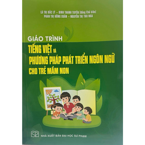 Sách - Giáo Trình Tiếng Việt Và Phương Pháp Phát Triển Ngôn Ngữ Cho Trẻ Mầm Non