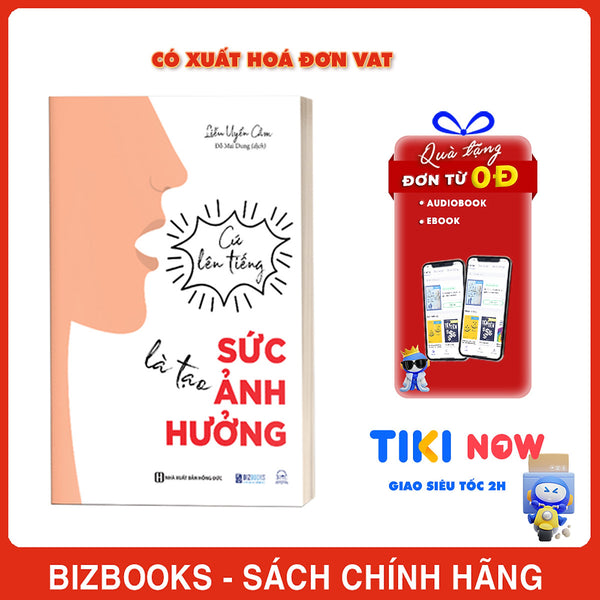 Cứ Lên Tiếng Là Tạo Sức Ảnh Hưởng