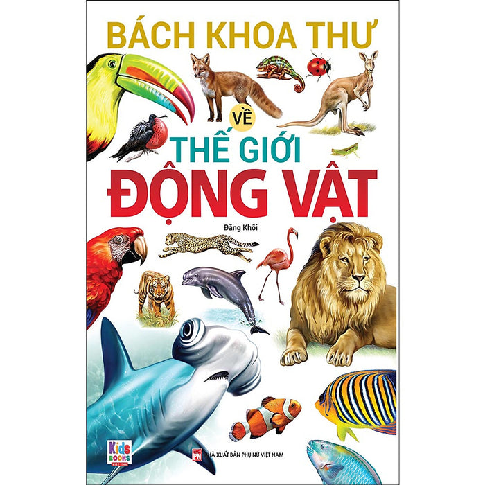 Bách Khoa Thư Về Thế Giới Động Vật Bách Khoa Thư Về Thế Giới Động Vật