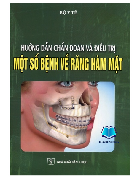 Sách - Hướng Dẫn Chẩn Đoán Và Đ.Iều Trị Một Số Bệnh Về Răng Hàm Mặt (Y)