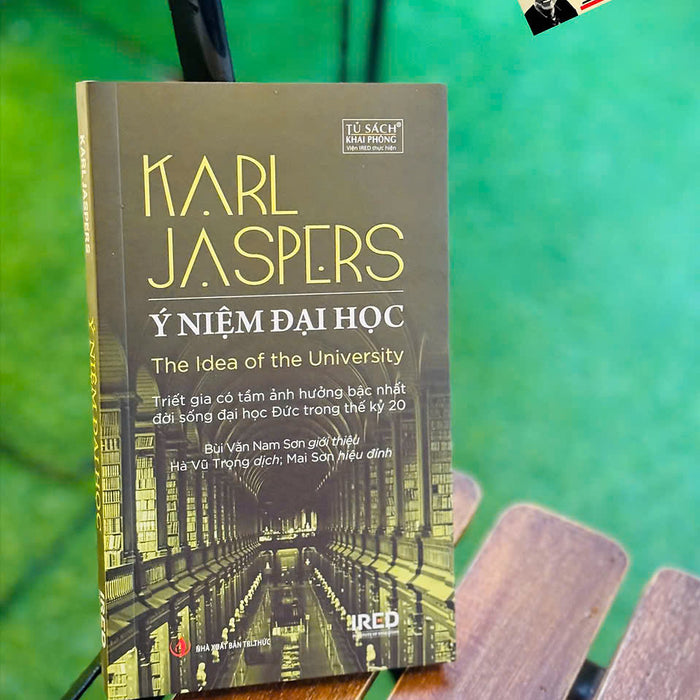 Ý Niệm Đại Học - The Idea Of The University - Karl Jaspers - Hà Vũ Trọng Dịch - Viện Ired Ý Niệm Đại Học - The Idea Of The University - Karl Jaspers - Hà Vũ Trọng Dịch - Viện Ired