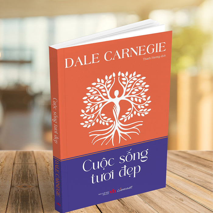 Cuộc Sống Tươi Đẹp - Dale Carnegie Cuộc Sống Tươi Đẹp - Dale Carnegie