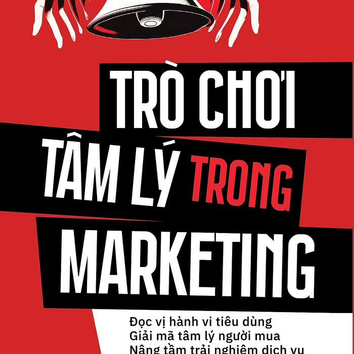 Trò Chơi Tâm Lý Trong Marketing Trò Chơi Tâm Lý Trong Marketing