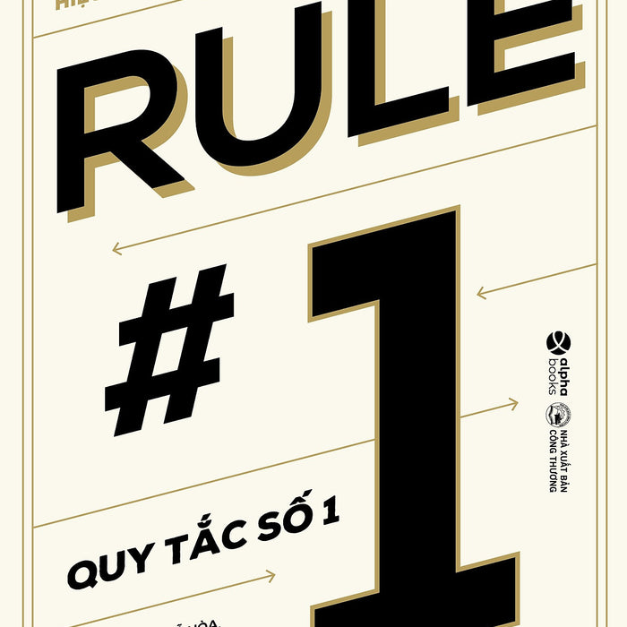 Quy Tắc Số 1 - Chiến Lược Đơn Giản Để Đầu Tư Hiệu Quả Chỉ Với 15 Phút Mỗi Tuần (Phil Town) Quy Tắc Số 1 - Chiến Lược Đơn Giản Để Đầu Tư Hiệu Quả Chỉ Với 15 Phút Mỗi Tuần (Phil Town)