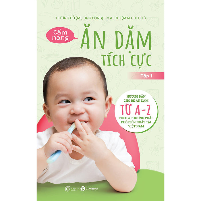 Cẩm Nang Ăn Dặm Tích Cực - Tập 1 Cẩm Nang Ăn Dặm Tích Cực - Tập 1