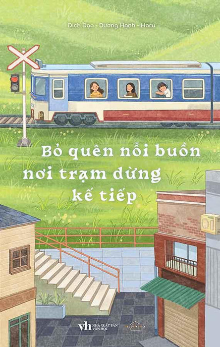 Bỏ Quên Nỗi Buồn Nơi Trạm Dừng Kế Tiếp Bỏ Quên Nỗi Buồn Nơi Trạm Dừng Kế Tiếp