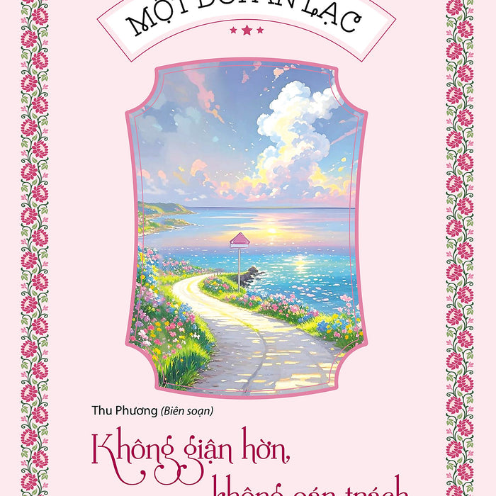 Một Đời An Lạc - Không Giận Hờn, Không Oán Trách Một Đời An Lạc - Không Giận Hờn, Không Oán Trách