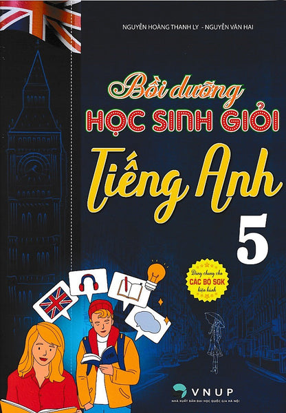 Bồi Dưỡng Học Sinh Giỏi Tiếng Anh 5 - Dùng Chung Cho Các Bộ Sgk