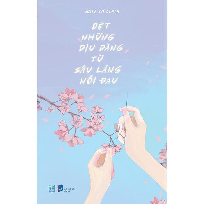 Dệt Những Dịu Dàng Từ Sâu Lắng Nỗi Đau - Bản Quyền Dệt Những Dịu Dàng Từ Sâu Lắng Nỗi Đau - Bản Quyền