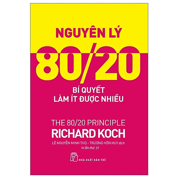 Sách Nguyên Lý 80/20: Bí Quyết Làm Ít Được Nhiều