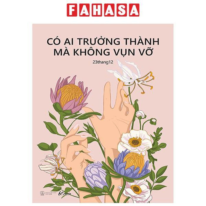 Có Ai Trưởng Thành Mà Không Vụn Vỡ Có Ai Trưởng Thành Mà Không Vụn Vỡ