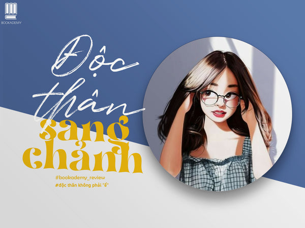 Độc Thân Không Phải "Ế"