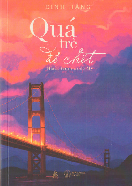 Quá Trẻ Để Chết – Hành Trình Nước Mỹ