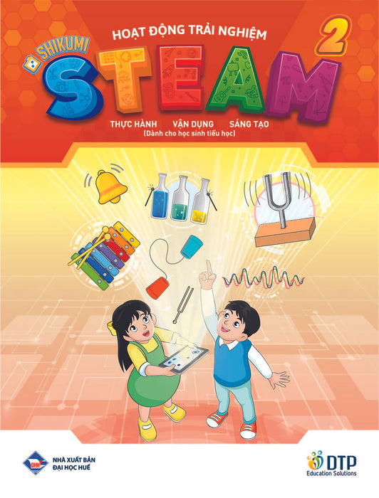 Sách - Dtpbooks - Hoạt Động Trải Nghiệm Steam 2 Thực Hành - Vận Dụng - Sáng Tạo (Dành Cho Học Sinh Tiểu Học) Sách - Dtpbooks - Hoạt Động Trải Nghiệm Steam 2 Thực Hành - Vận Dụng - Sáng Tạo (Dành Cho Học Sinh Tiểu Học)