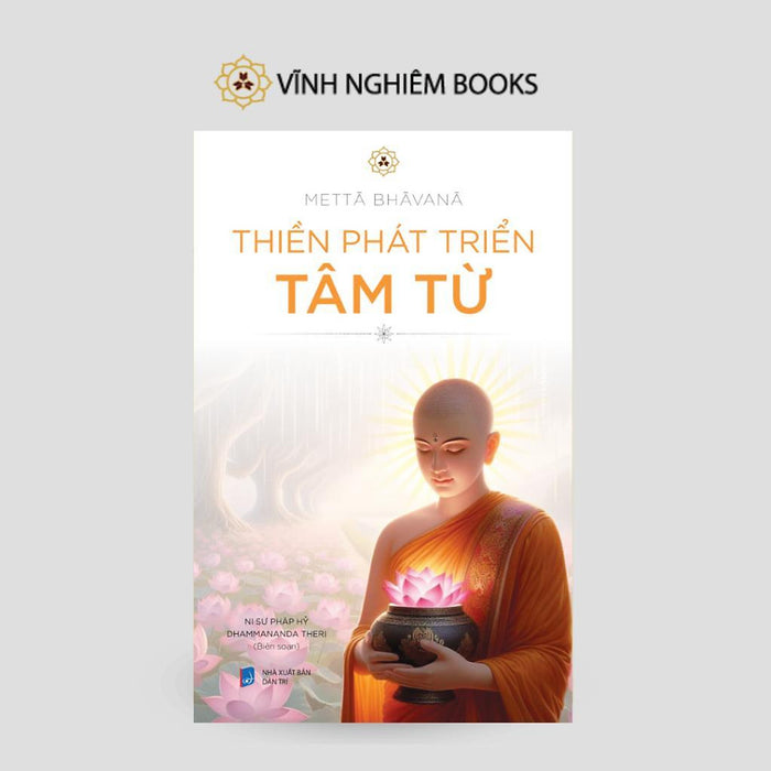 Sách - Thiền Phát Triển Tâm Từ - Ni Sư Pháp Hỷ - Vĩnh Nghiêm Books Sách - Thiền Phát Triển Tâm Từ - Ni Sư Pháp Hỷ - Vĩnh Nghiêm Books