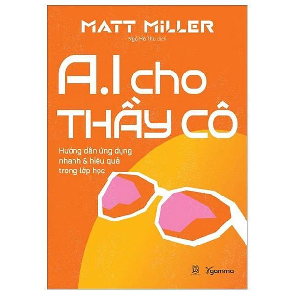 Ai Cho Thầy Cô - Hướng Dẫn Ứng Dụng Nhanh Và Hiệu Quả Trong Lớp Học - Bản Quyền