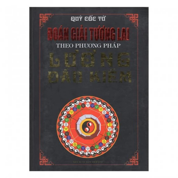 Sách - Đoán Giải Tương Lai Theo Phương Pháp Lưỡng Đầu Kiềm - Quỷ Cốc Tử - Nxb Thời Đại - Minh Lâm
