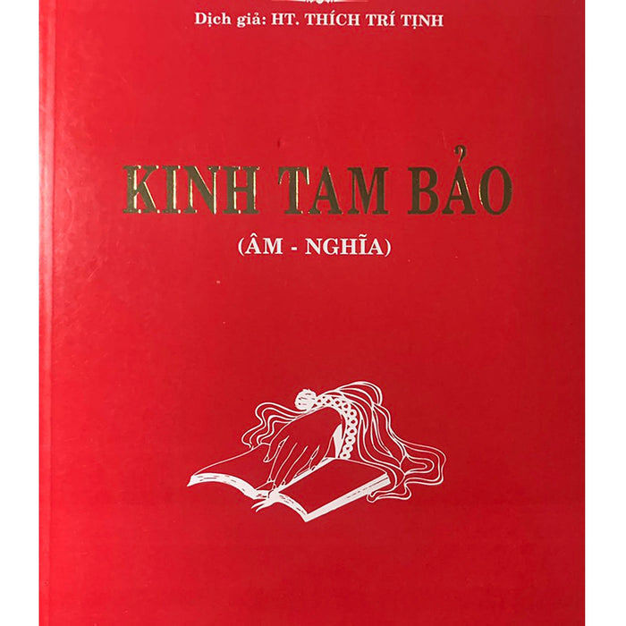 Kinh Tam Bảo ( Âm - Nghĩa) Kinh Tam Bảo ( Âm - Nghĩa)
