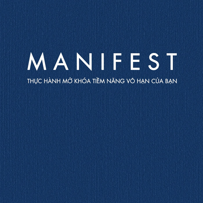 Manifest - Thực Hành Mở Khóa Tiềm Năng Vô Hạn Của - Az Manifest - Thực Hành Mở Khóa Tiềm Năng Vô Hạn Của - Az