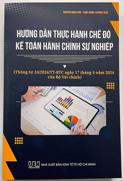 Sách - Hướng Dẫn Thực Hành Chế Độ Kế Toán Hành Chính Sự Nghiệp (Thông Tư 24/2024/Tt - Btc Ngày 17 Tháng 4 Năm 2024 Của Bộ Tài Chính)