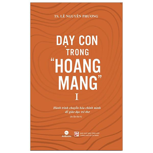 Dạy Con Trong "Hoang Mang" - Tập 1 (Tái Bản 2024)